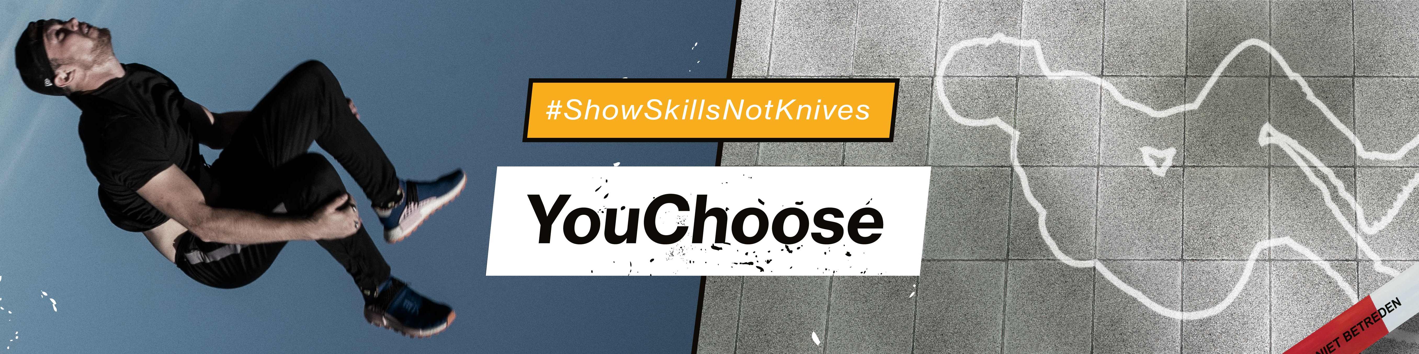 #ShowSkillsNotKnives Youchoose